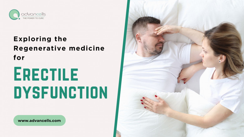 Exploring the Regenerative medicine for Erectile dysfunction