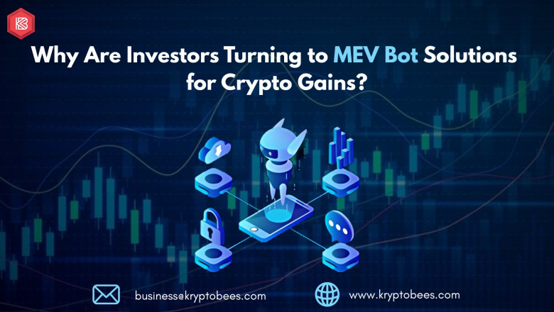 Why Are Investors Turning to MEV Bot Solutions for Crypto Gains?