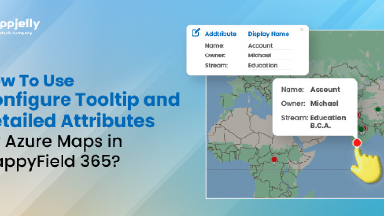 How To Configure Tooltip and Detailed Attributes for Azure Maps in MappyField 365?