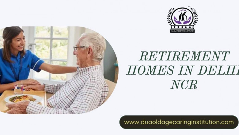 Retirement Homes in Delhi NCR: Providing Comfort and Care for Seniors