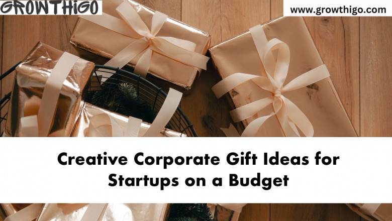 Creative Corporate Gift Ideas for Startups on a Budget