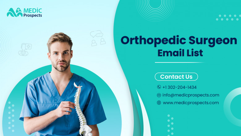 Get an Instant connect with Top Orthopedic Surgeons by using Our Exclusive Email List