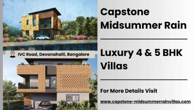 Capstone Midsummer Rain Villas - Ultra-Luxury Living Redefined on IVC Road, North Bangalore
