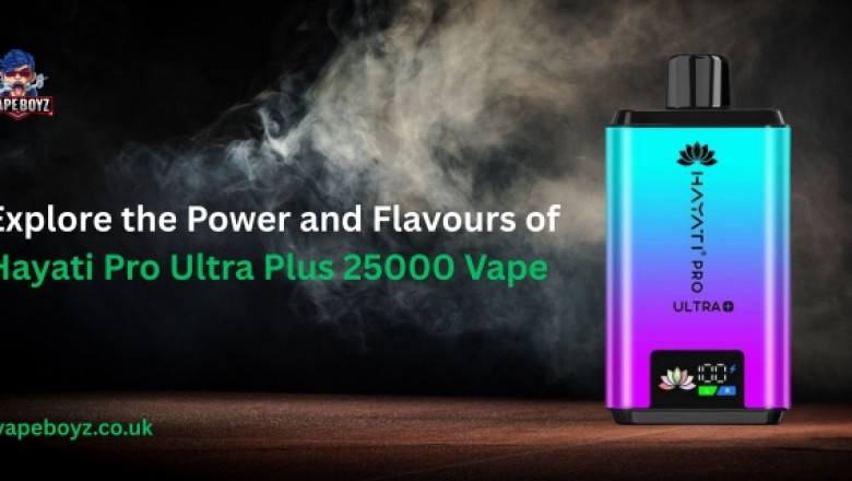 Explore the Power of Hayati Pro Ultra Plus 25000 Puff Vape Device