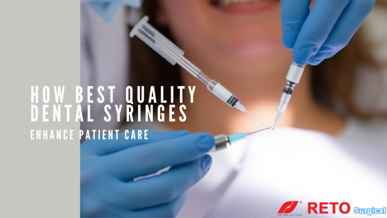 How Best Quality Dental Syringes Enhance Patient Care