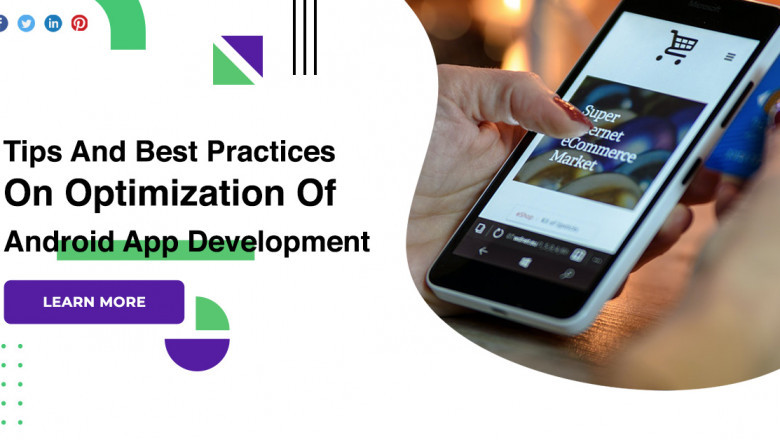 Tips And Best Practices On Optimization Of Android App Development