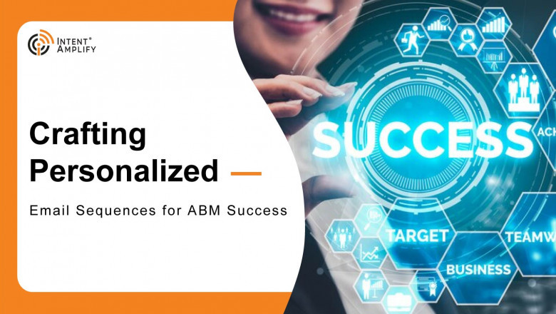 Crafting Personalized Email Sequences for ABM Success: A Data-Driven Guide