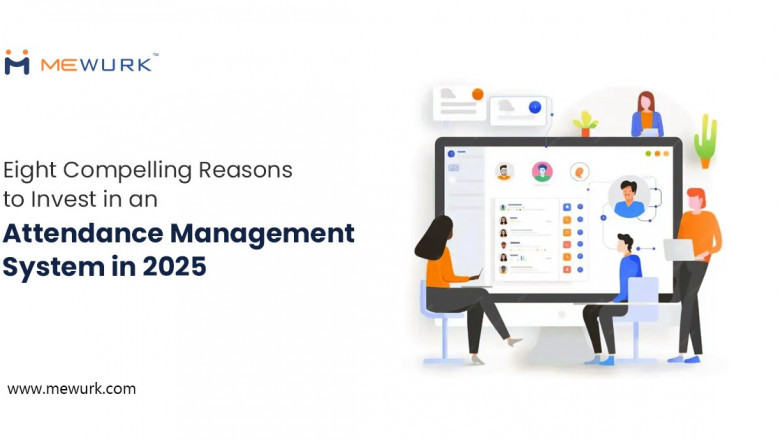 Eight Compelling Reasons to Invest in an Attendance Management System in 2025