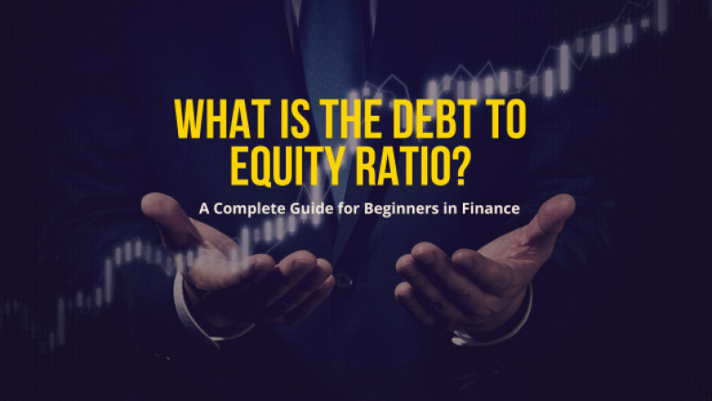 What is the Debt to Equity Ratio? A Complete Guide for Beginners in Finance