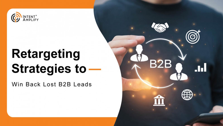 Retargeting Strategies to Win Back Lost B2B Leads