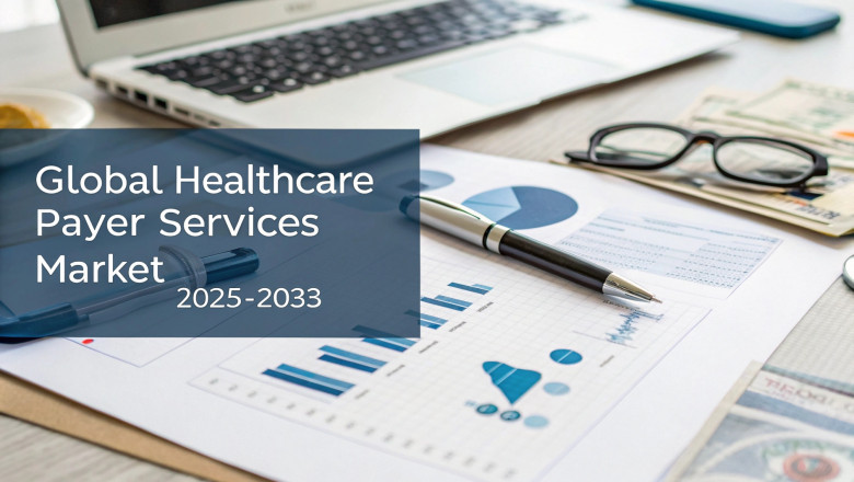 Healthcare Payer Services Market Report, Size, Growth Analysis, Key Players, and Forecast 2025-2033