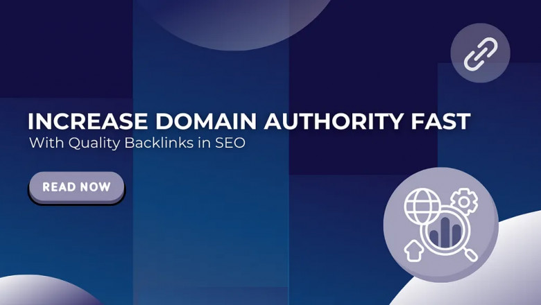 How to Increase Domain Authority Fast with Quality Backlinks in SEO