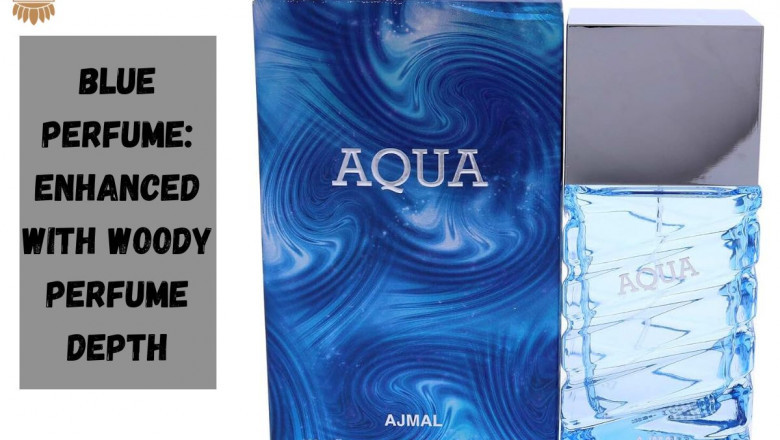 Blue Perfume: Enhanced with Woody Perfume Depth