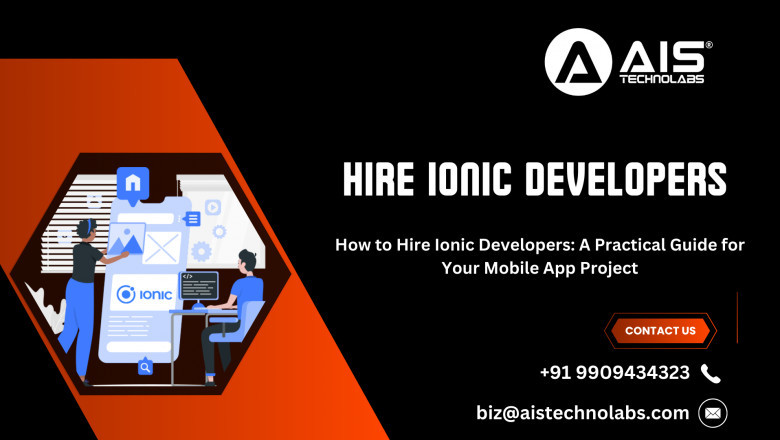 How to Hire Ionic Developers: A Practical Guide for Your Mobile App Project