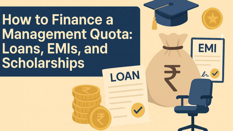 Finance a Management Quota Seat: Loans, EMIs, and Scholarships