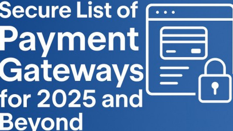 Secure List of Payment Gateways for 2025 and Beyond