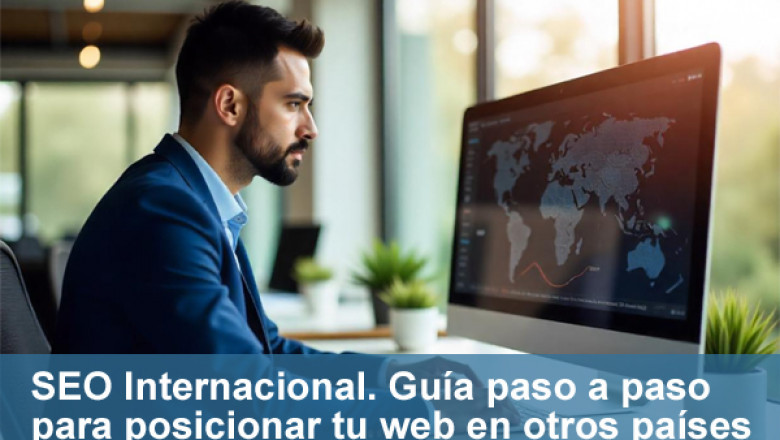 SEO Internacional. Guía paso a paso para posicionar tu web en otros países