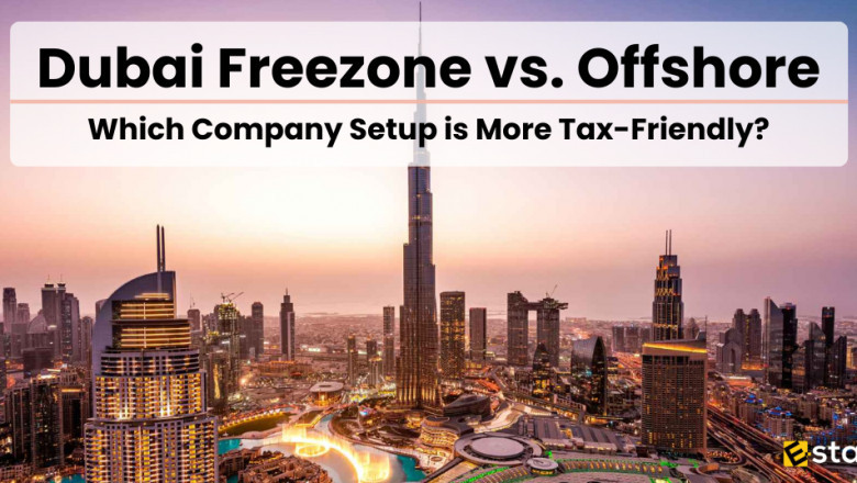 Dubai Freezone vs. Offshore Which Company Setup is More Tax-Friendly