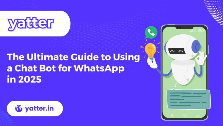 The Ultimate Guide to Using a Chat Bot for WhatsApp in 2025