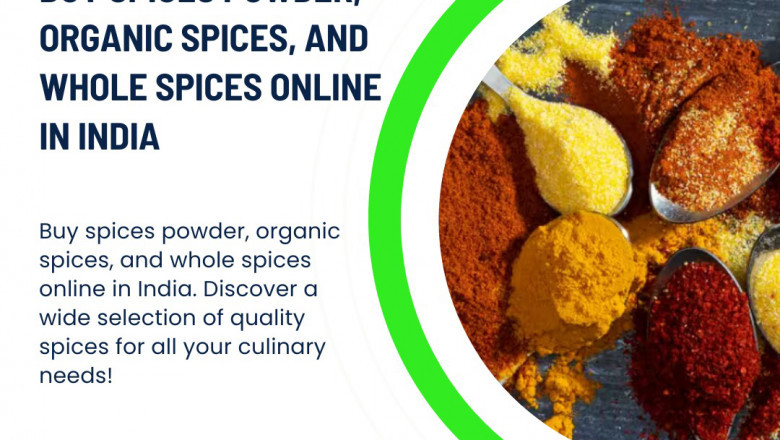 Buy Authentic Indian Whole Spices, Organic Masalas, and Spices Powder Online in India