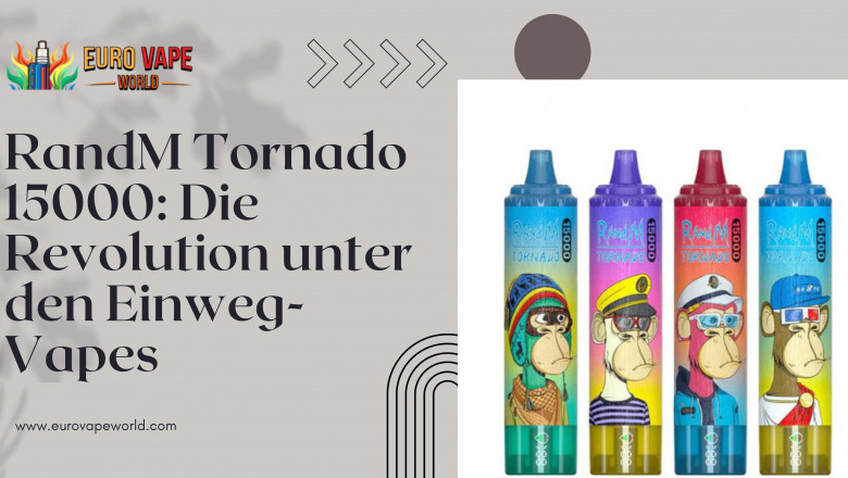 RandM Tornado 15000: Die Revolution unter den Einweg-Vapes