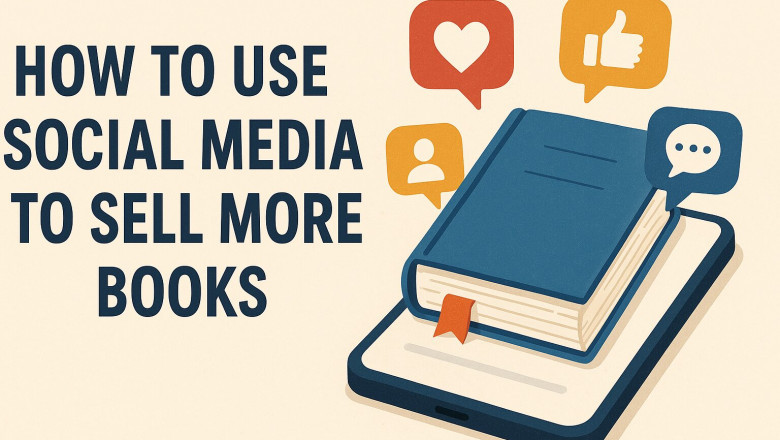 How to Use Social Media to Sell More Books