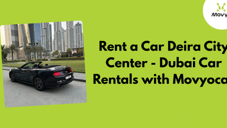Rent a Car Deira City Center - Dubai Car Rentals with Movyocar