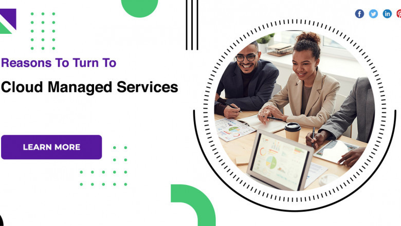 Reasons To Turn To Cloud Managed Services