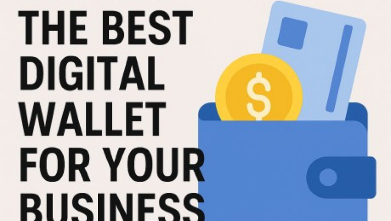 Choose the Best Digital Wallet for Your Business