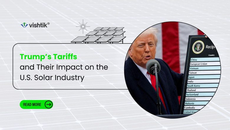 Trump’s Tariffs and Their Impact on the U.S. Solar Industry – 2025