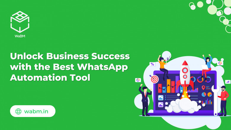Unlock Business Success with the Best WhatsApp Automation Tool