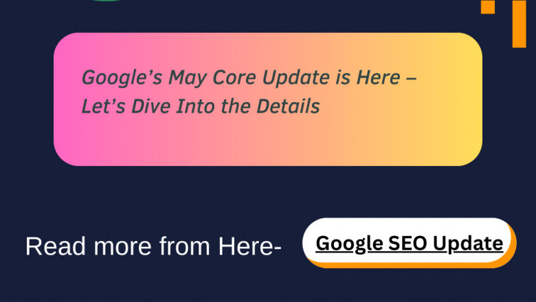 Google May 2025 Core Update: Know complete Information