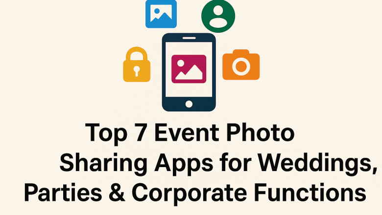 Top 7 Event Photo Sharing Apps for Weddings, Parties & Corporate Functions