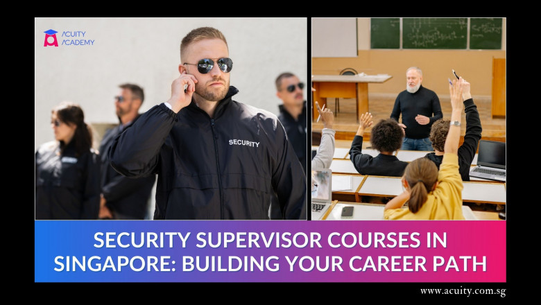 Security Supervisor Courses in Singapore: Building Your Career Path