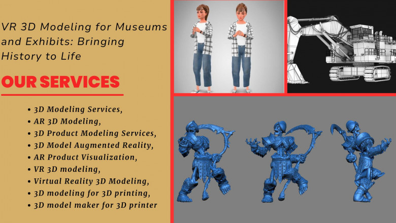 VR 3D Modeling for Museums and Exhibits: Bringing History to Life