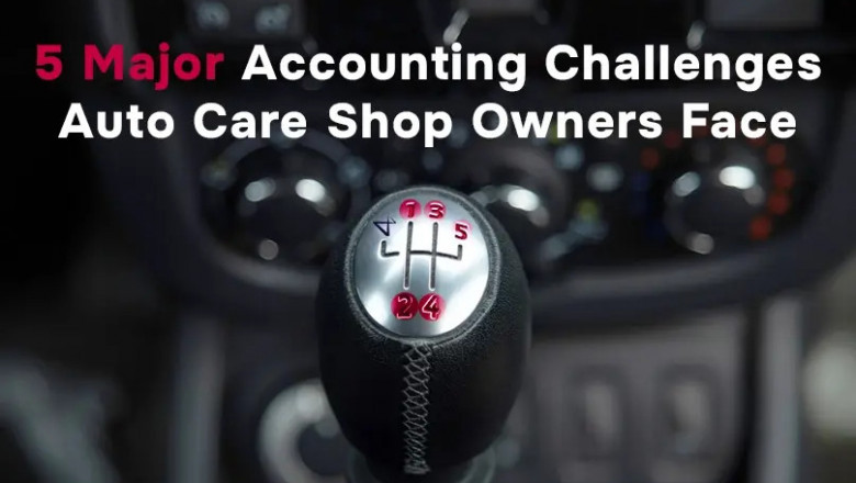 5 Costly Accounting Pitfalls Auto Care Shop Owners Must Avoid