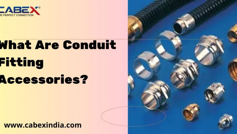 What Are Conduit Fitting Accessories?