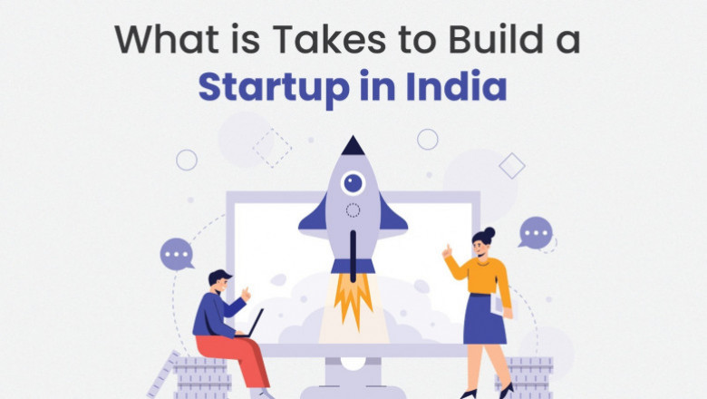 What is Takes to Build a Startup in India