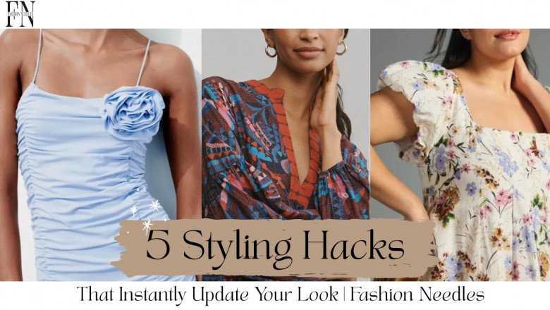 5 Styling Hacks That Instantly Update Your Look | Fashion Needles