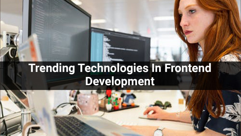 Trending Technologies In Frontend Development