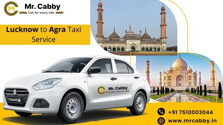 Top Tourist Attractions to Explore on Your Lucknow to Agra Taxi Trip - Mr. Cabby
