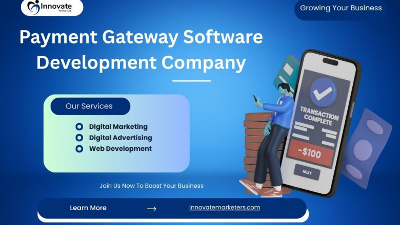 Why Your Business Needs a Reliable Payment Gateway Software Development Company
