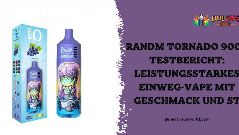 RandM Tornado 9000 Testbericht: Leistungsstarkes Einweg-Vape mit Geschmack und St