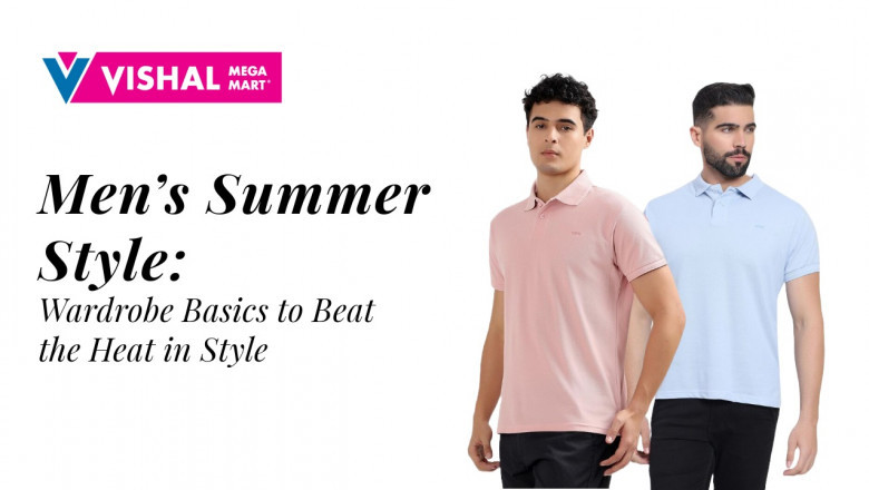 Men’s Summer Style: Wardrobe Basics to Beat the Heat in Style