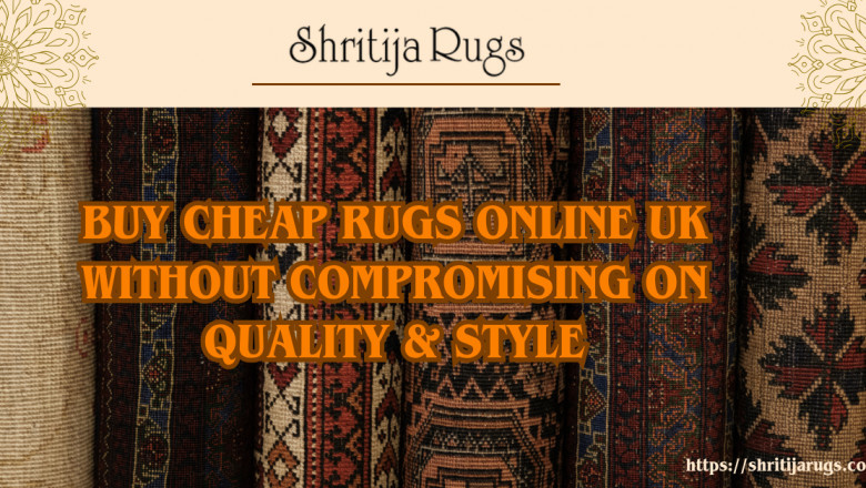 Buy Cheap Rugs Online UK Without Compromising on Quality & Style