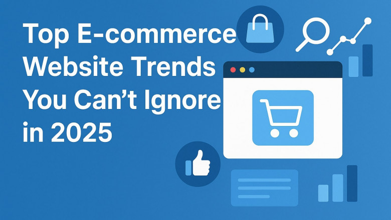 Top E-commerce Website Trends You Can’t Ignore in 2025