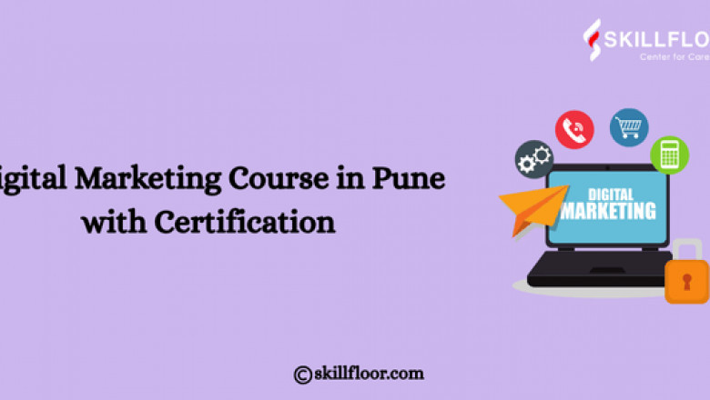 Best Digital Marketing Course in Pune with Certification: Skillfloor