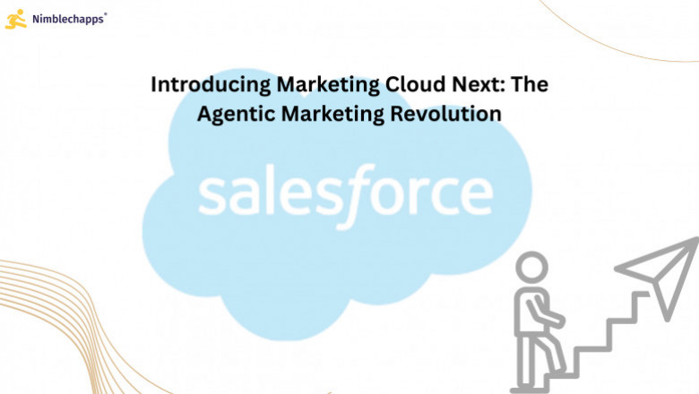 Introducing Marketing Cloud Next: The Agentic Marketing Revolution