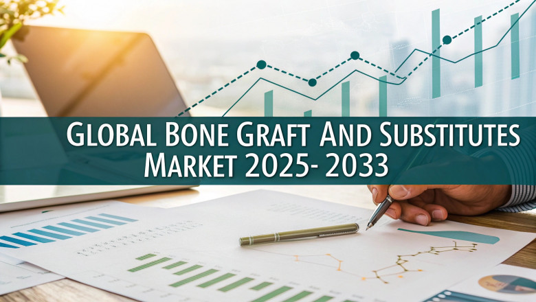 Bone Graft And Substitutes Market Trends, Share, Growth, and Forecast Report 2025-2033
