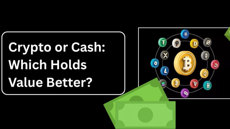 Crypto or Cash: Which Holds Value Better?